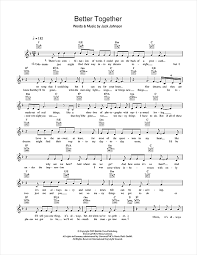 They weren't just good memories there are more hard ones i wanted to cry but i held it in but i endured as i saw you. Jack Johnson Better Together Sheet Music Pdf Notes Chords Rock Score Guitar Chords Lyrics Download Printable Sku 155326