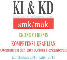 Maybe you would like to learn more about one of these? Ki Kd Ekonomi Bisnis Smk Keahlian Administrasi Perkantoran Atau Otomatisasi Tata Kelola Perkantoran Ganteung Euy