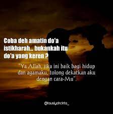 Keren Kan Do A Nya Yuk Coba Istikharah Kalo Emang Doi Baik Buat Kamu Pasti Allah Deketin Ko Follow Cintazakat Foll Motivasi Kutipan Remaja Doa