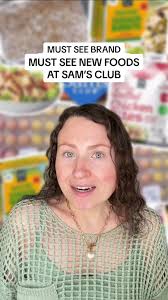 Exciting New Foods at Sam's Club