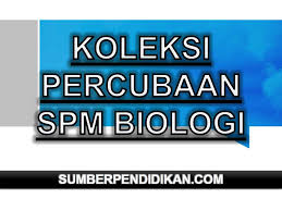 Soalan kbat, nota kbat, modul soalan, skema jawapan, kata kunci … Kertas Percubaan Biologi Spm Sumber Pendidikan