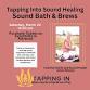 Tapping In! Soundbath & Brews Event