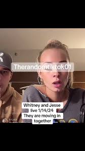 Whitney and Jesse live 1/14/24 They are moving in together #whitneyhess  #jessebarrer #whitneywren #whitneywren1 #christenwhitman  #christenwhitmanlive #jacobsavage #iamjacobsavage #fyp #foryou