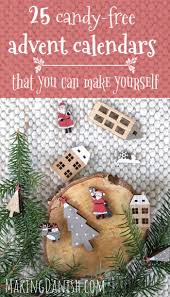 25 Awesome Candy Free Ideas For Advent Calendars Great Alternatives To Chocolate And Sugar And U Kids Calendar Homemade Advent Calendars Candy Advent Calendar