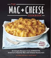 As a black american, i believe macaroni and cheese is not just any side you throw together and serve to the masses. The Mac Cheese Cookbook 50 Simple Recipes From Homeroom America S Favorite Mac And Cheese Restaurant Arevalo Allison Wade Erin 9781607744665 Amazon Com Books