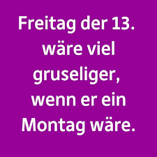 Guten Morgen Und Einen Schonen Freitag Moge Das Gluck Auf Eurer Seite Sein Freitagder13 Montag Pechtag Spruchdestages Instagram Posts Instagram Post