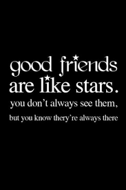 Star Friends Friends Quotes Good Friends Are Like Stars Words