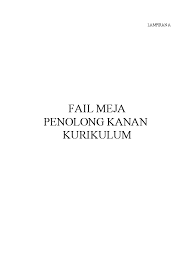 Panduan mengenai antara kandungan fail meja adalah seperti. Pdf 101604129 Fail Meja Penolong Kanan Kurikulum Che Siti Wan Kemala Academia Edu