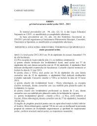 Acesta va avea 34 de săptămâni de cursuri, însumând 168 de zile lucrătoare. Ordinului De Ministru Privind Structura Anului 537 Colar 2017 2018