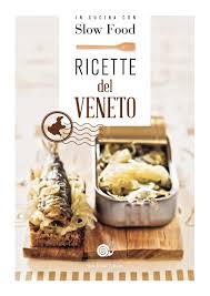 Veneta cucine è la soluzione ideale per chi vuole coniugare praticità e design. Libro Ricette Del Veneto La Cucina Veneta Di