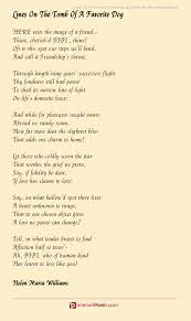 Realistic characters and situations, vivid settings, tense and emotional scenes that grab the reader, and a smooth narrative style. Lines On The Tomb Of A Favorite Dog Poem By Helen Maria Williams