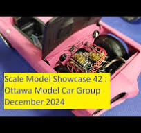 Scale Model Showcase 42 : Ottawa Model Car Group December 2024