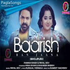 Maybe you would like to learn more about one of these? Baarish Ban Jaana Bhojpuri Mp3 Song Download Pagalworld 320kbps Paglasongs