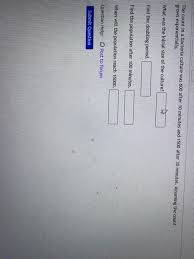 Shoutout to chegg study for allowing me to knockout my homework in 30 min. Solved The Count In A Bacteria Culture Was 600 After 10 M Chegg Com