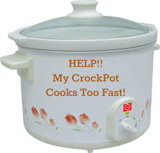 Help My Slow Cooker Cooks Too Fast A Year Of Slow Cooking