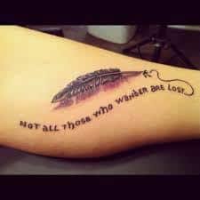 Some might think those donning the not all who wander are lost tattoo are just big fans of the lord of the rings but this couldn't be further from the the phrase can also largely hold meaning towards those who have never extended past their comfort zone of location or lifestyle, who are seeking to. What Does Not All Who Wander Are Lost Tattoo Mean