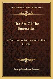Amazon.com: The Art Of The Bonesetter: A Testimony And A Vindication  (1884): 9781166964375: Bennett, George Matthews: Books