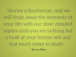 15 Quotes That Will Make You Love The South Even More It S A Southern Thing
