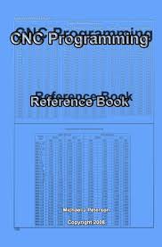 Cnc Programming Reference Book Amazon Co Uk Michael J