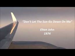 Elton John Don T Let The Sun Go Down On Me Lyrics Youtube 