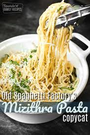 Mizithra Pasta The Old Spaghetti Factory Pasta Recipes Pasta Dishes Vegetarian Pasta Recipes