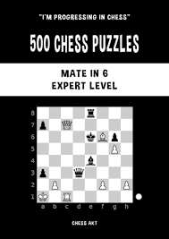 Today, chess is one of the world's most popular games. 500 Chess Puzzles Mate In 6 Expert Level Solve Chess Problems And Improve Your Tactical Chess Skills I M Progressing In Chess Akt Chess 9798729414482 Amazon Com Books