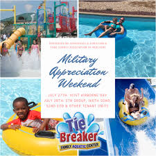 For your next day of fun, visit tie breaker family aquatic center in hopkinsville. Military Appreciation Weekend At Tie Breaker Family Aquatic Center