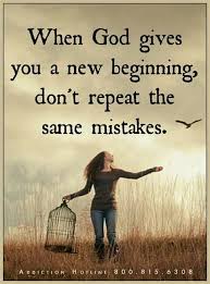 When God Gives You A New Beginning Wonder Quotes New Beginnings Life Is What Happens