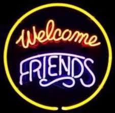 Welcome Friends Neon Sign Neon Signs Neon Bar Signs Custom Neon Signs