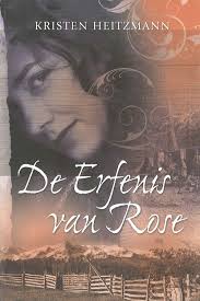 De erfenis van Rose, Kristen Heitzmann