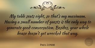 700+ vectors, stock photos & psd files. Paul Lynde My Table Seats Eight So That S My Maximum Having A Small Quotetab