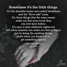 Sometimes It S The Little Things Little Things Quotes Husband Quotes Relationship Quotes