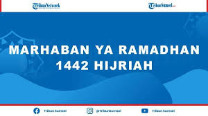 Allaahumma innaa nas aluka salaamatangfiddiini wa afiatan filjasadi waziaadatangfil. 15 Ucapan Marhaban Ya Ramadhan 2021 Bahasa Arab Dan Artinya Doa Sambut Ramadhan Tribun Sumsel