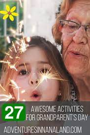27 Awesome Grandparents Day Activities That Will Connect Your Family Adventures In Nanaland Grandparents Day Grandparents Day Activities Grandparents