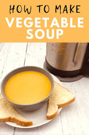 Tasty Vegetable Soup Made Easy Recipe In 2020 Soup Maker Recipes Vegetable Soup Soup Maker
