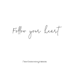 Quotes Personalisierte Geschenke Accessoires Mit Monogramm In 2020 Following Your Heart Quotes Short Quotes Heart Quotes