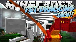 Mods 2,446 downloads last updated: Minecraft Pet Dragons Mod Tame Mount Fly Your Own Dragon Mod Showcase Youtube