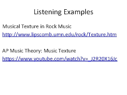 The melody, rhythm, and harmony affect the texture as they relate to the overall sound. Texture Ap Music Theory Mr Silvagni What Is