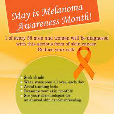There are a great many efforts underway to educate, raise awareness, and provide resources to encourage individuals to change their behaviors to escape the. May Is Melanoma Awareness Month Maryo Medical