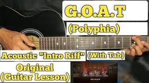 (guitar lesson) polyphia | g.o.a.t. G O A T Polyphia Guitar Lesson Intro Riff With Tab Acoustic Youtube