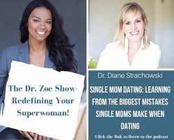 I work for la fitness. Single Mom Dating Learning From The Biggest Mistakes Single Moms Make When Dating Dr Diane Strachowski Dr Zoe Shaw