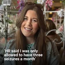 I tried to explain that I cannot control when I'm going to have a seizure,  so I was put