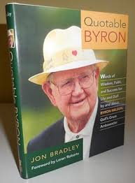Quotable Byron (Signed by both Byron Nelson and the author) by Golf