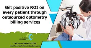 Get Positive Roi On Every Patient Through Outsourced Optometry Billing Services Medical Biller Optometry Revenue Cycle Management