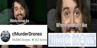 Ganito pala ang pakiramdam minsan sa subreddit na ito : r/MurderDrones