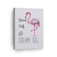 Enjoy our flamingos quotes collection. Stand Tall And Dream Big Watercolor Flamingo Quote Wall Art Canvas P Smile Art Design