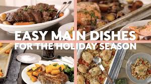 Whip up a pot of ina's hearty, magical soup any time of year. 6 Easy Main Dishes For The Holiday Season Easy Main Dish Recipes Real Simple Youtube