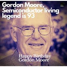 As we celebrated the birthday of semiconductor living legend, Gordon Moore  at the beginning of the year, it is hard to imagine that Moore's law has  been 57 years old. Gordon Moore