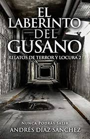 The roblox installer should download shortly. El Laberinto Del Gusano Relatos De Terror Y Locura NÂº 2 Ebook Diaz Sanchez Andres Amazon Es Tienda Kindle