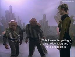 Singing Midget Telegram Bwahahahaaa St Tng Star Trek Funny Stark Trek Star Trek